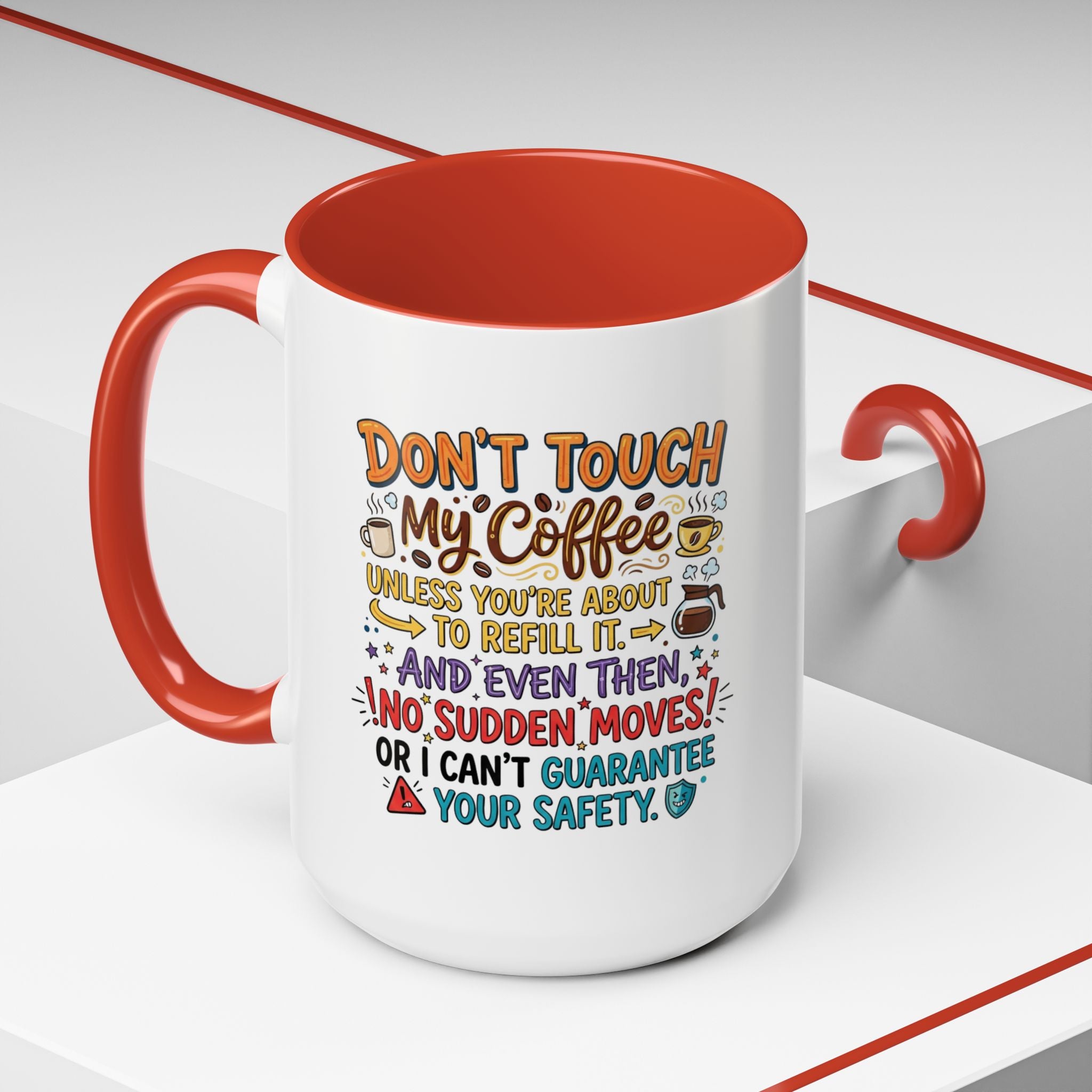 Don't Touch My Coffee 2 Accent Mug — Funny Coffee Lover Gift (11/15oz)