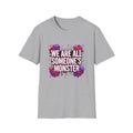 We Are All Someone's Monster T-Shirt — Goth Floral Skull Graphic Tee