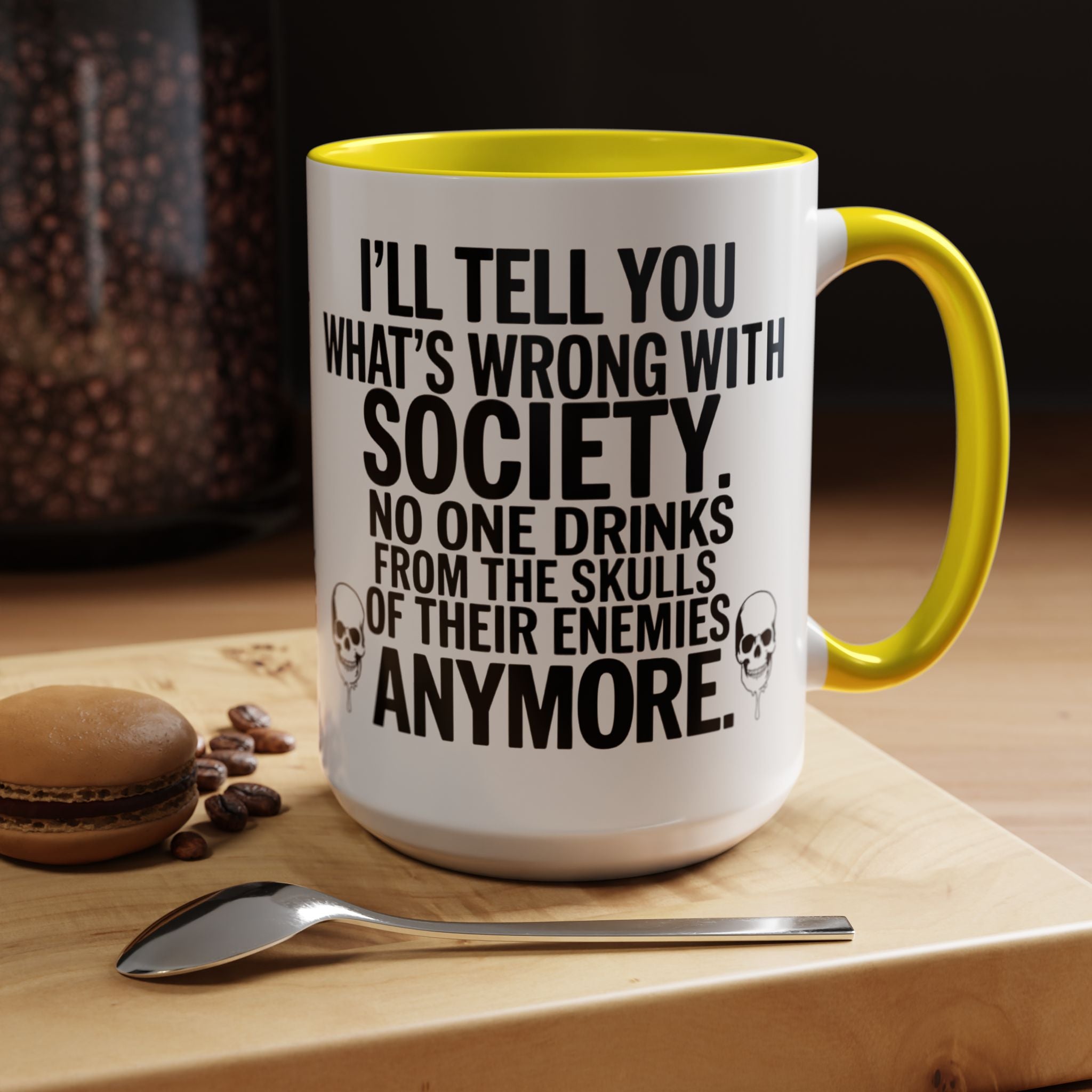 Coffee Mug — "I'll Tell You What's Wrong With Society" Skull Accent