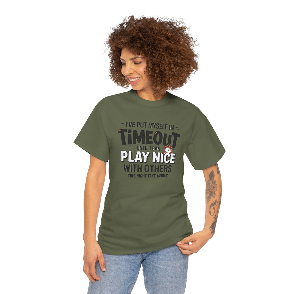 I've Put Myself in Time Out T-Shirt — Funny Adult Timeout Tee