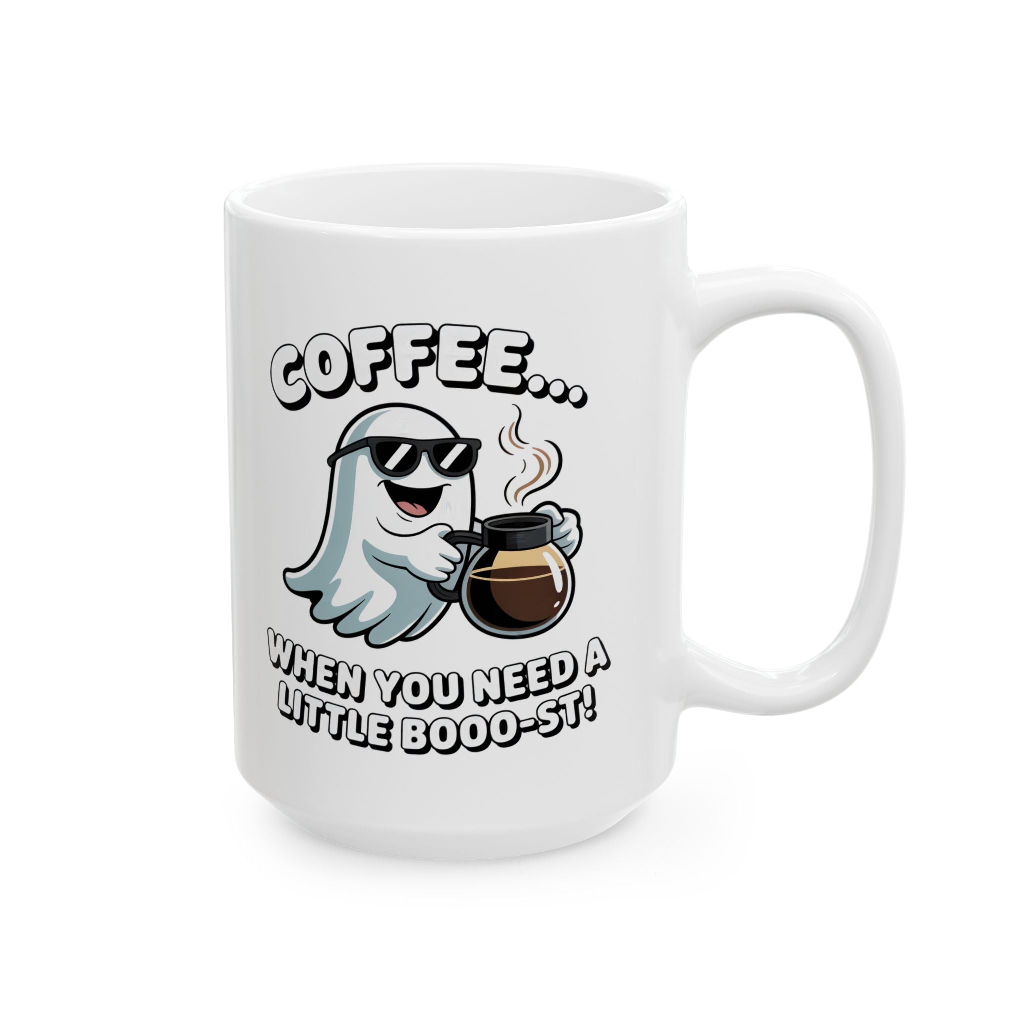 Coffee Ghost Ceramic Mug – Cute Ghost Saying "When you Need A Little Boost" (11oz & 15oz)