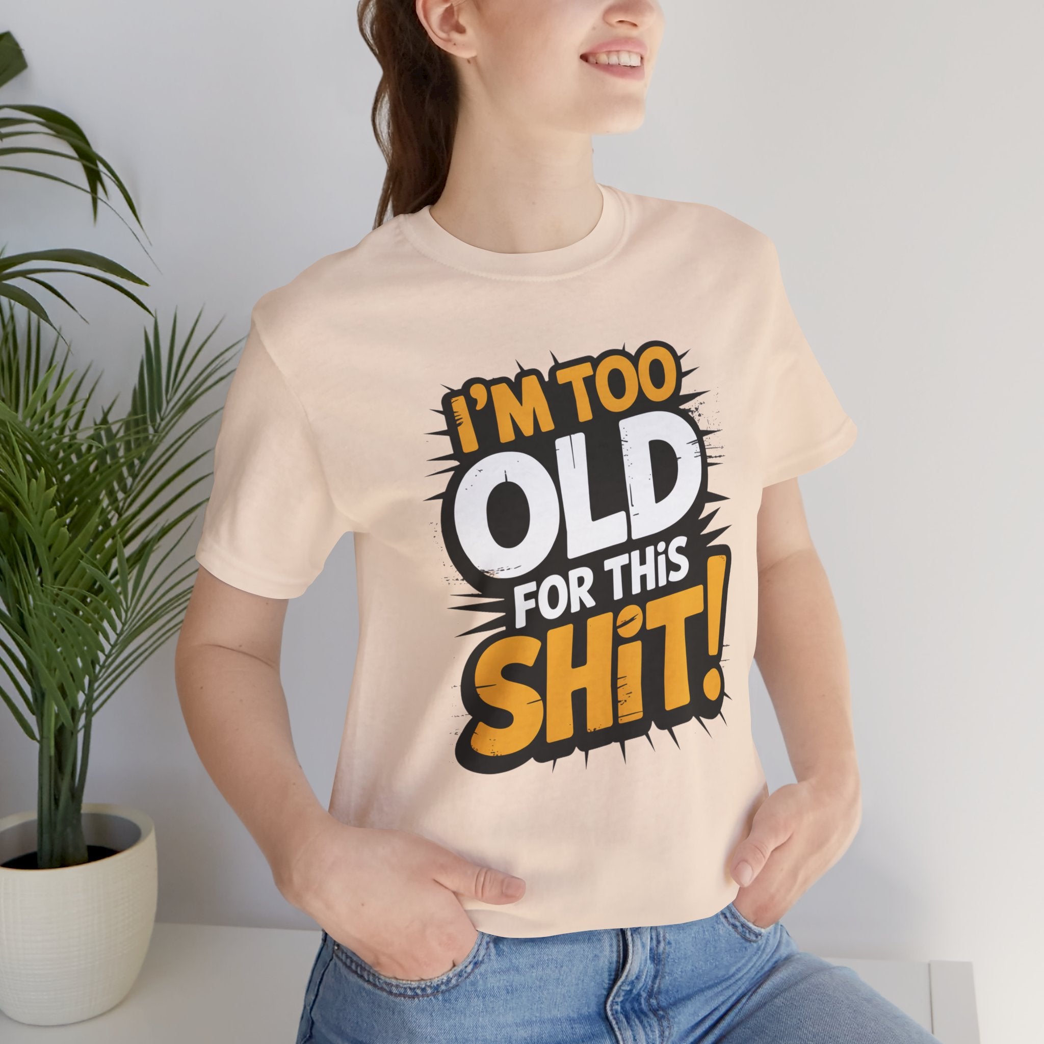 Too Old For This Shit Tee — Funny Retro Comic Graphic T-Shirt, Sarcastic Birthday & Retirement Gift