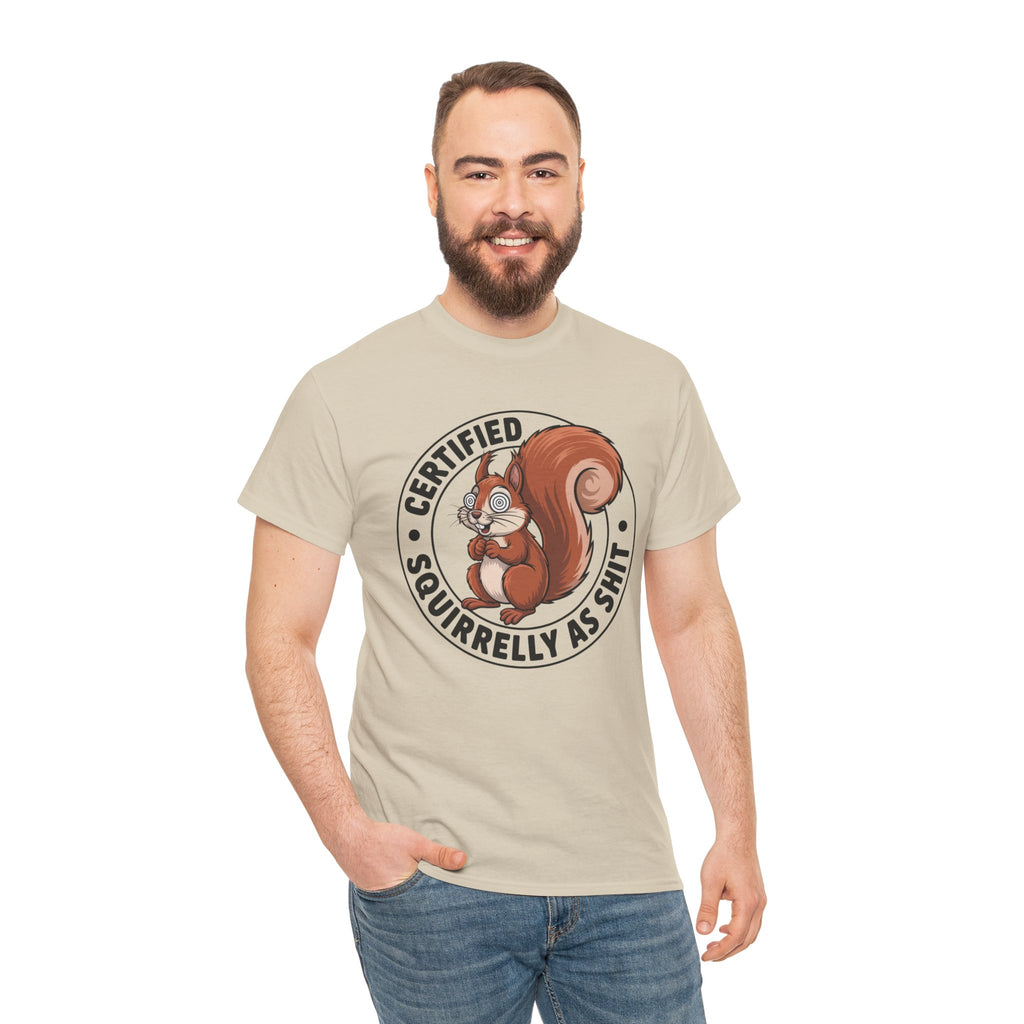 Funny 'Certified Squirrelly As Shit' T-Shirt — Cute Squirrel Graphic Tee