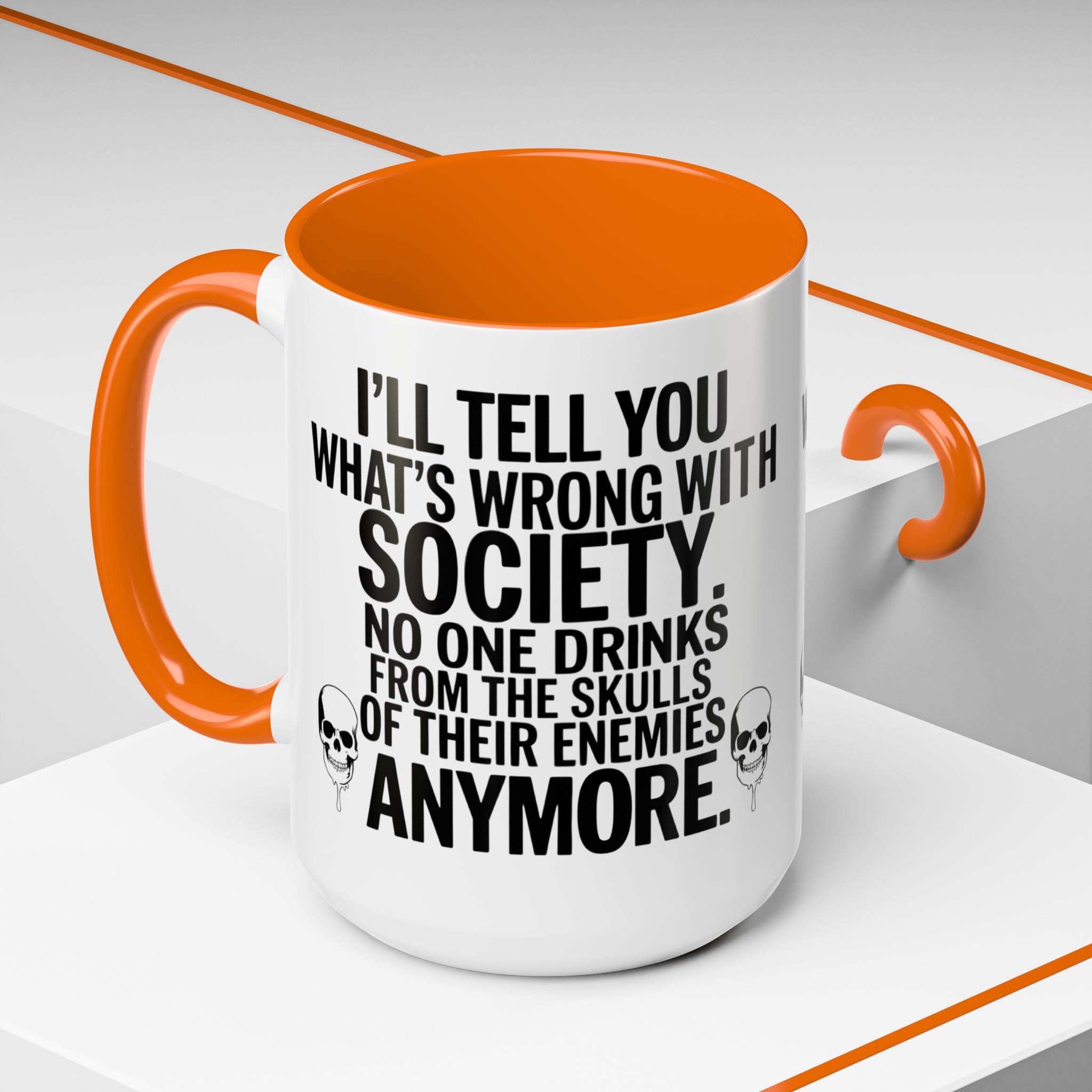 Coffee Mug — "I'll Tell You What's Wrong With Society" Skull Accent