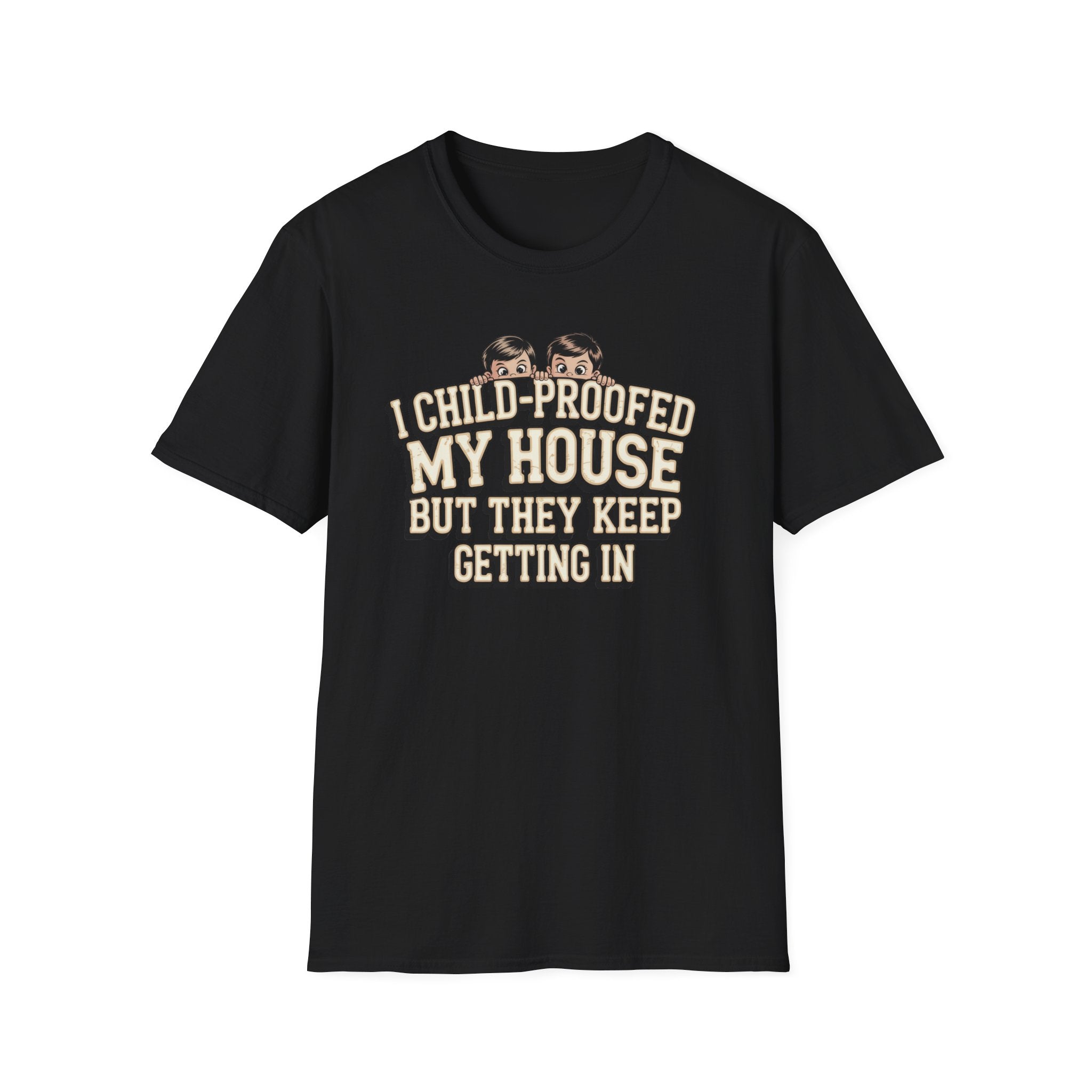Funny Mom T-Shirt — I Child-Proofed My House Parenting Humor Gift Tee for Moms