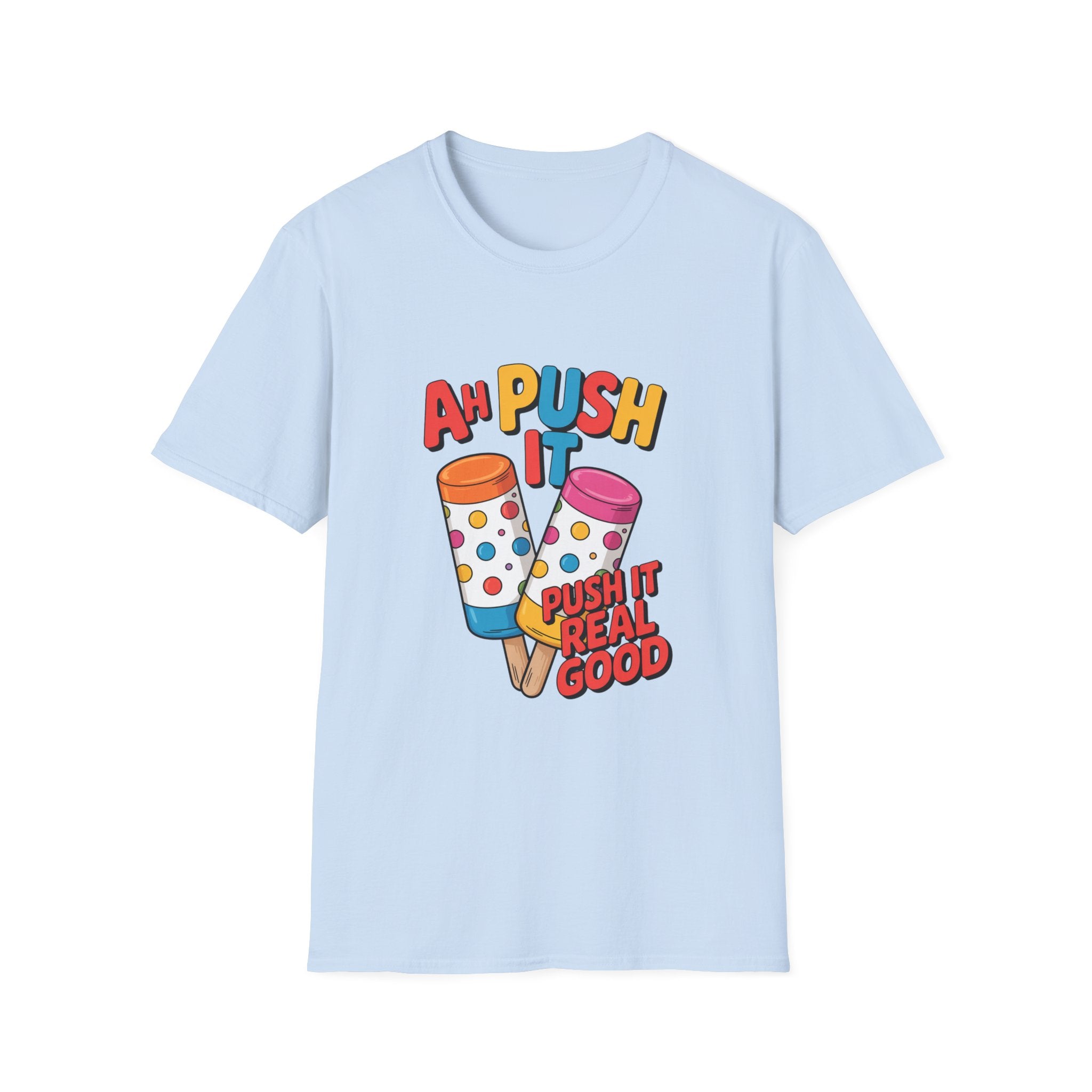 T-Shirt — “Ah Push It” Ice Cream Graphic Tee
