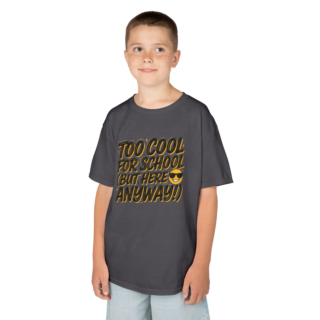 Kids T‑Shirt — "Too Cool for School (But Here Anyway!)" Graphic Tee, Back‑to‑School Funny Shirt for Kids