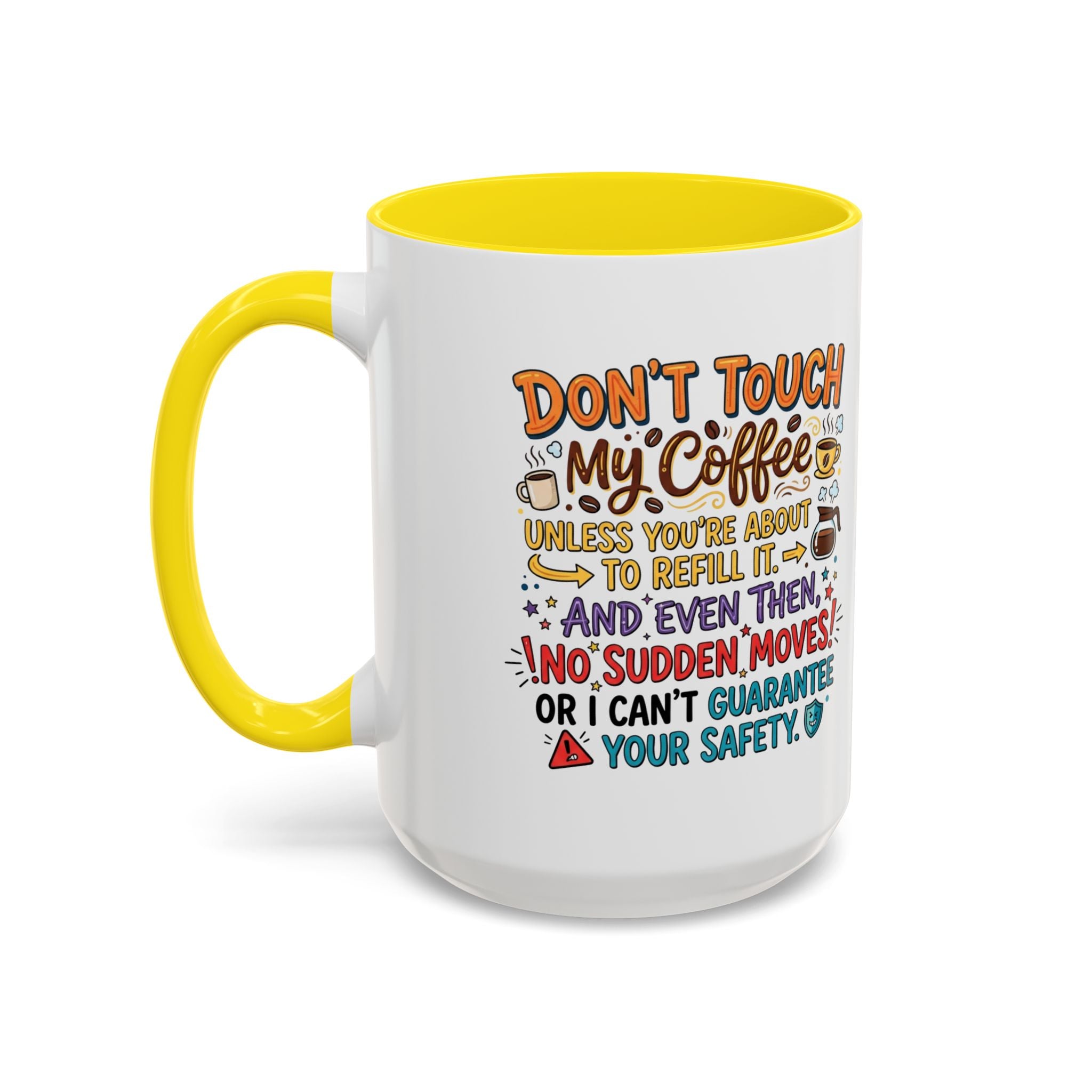 Don't Touch My Coffee 2 Accent Mug — Funny Coffee Lover Gift (11/15oz)