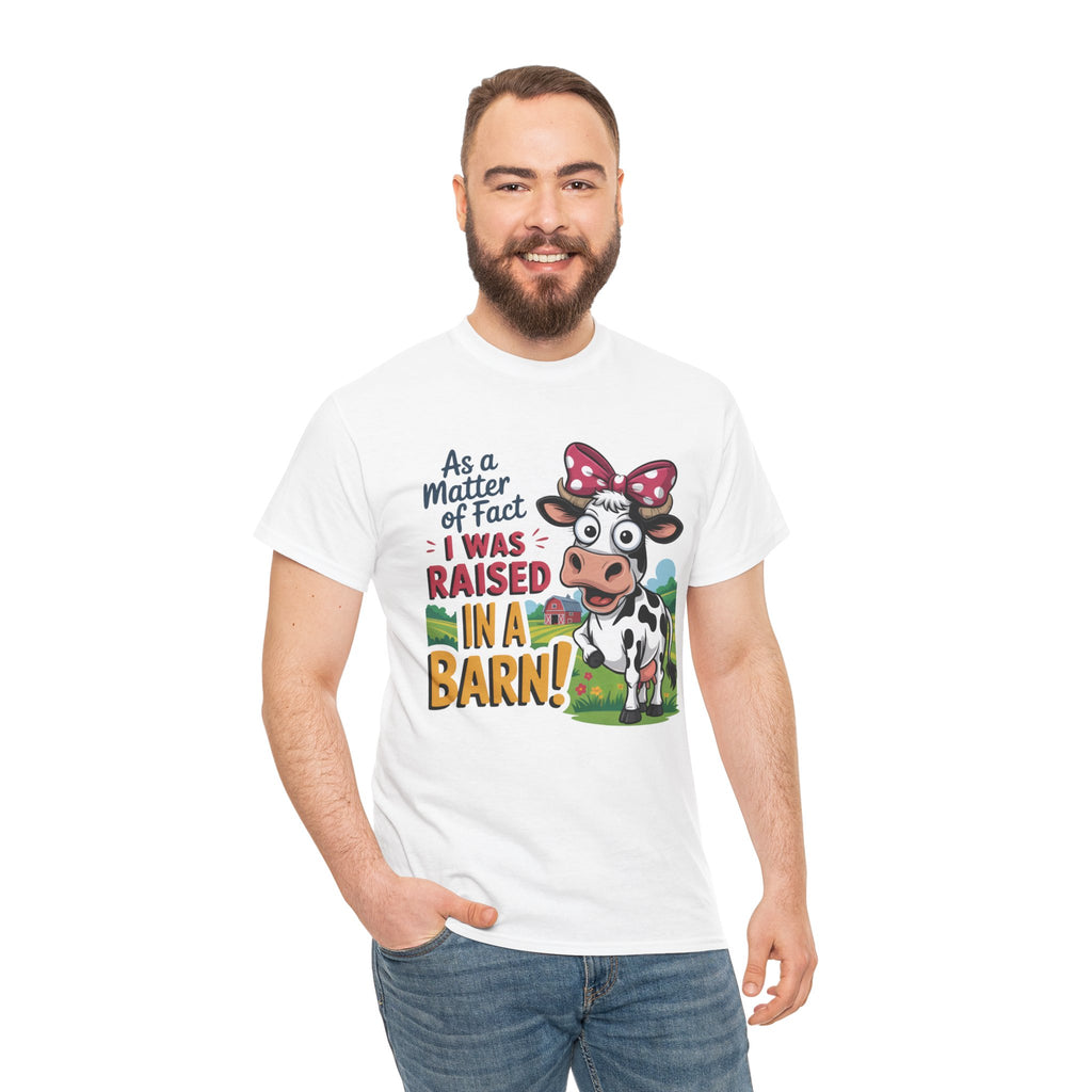 Raised in a Barn Cow Graphic Tee — Funny Farm Animal Shirt