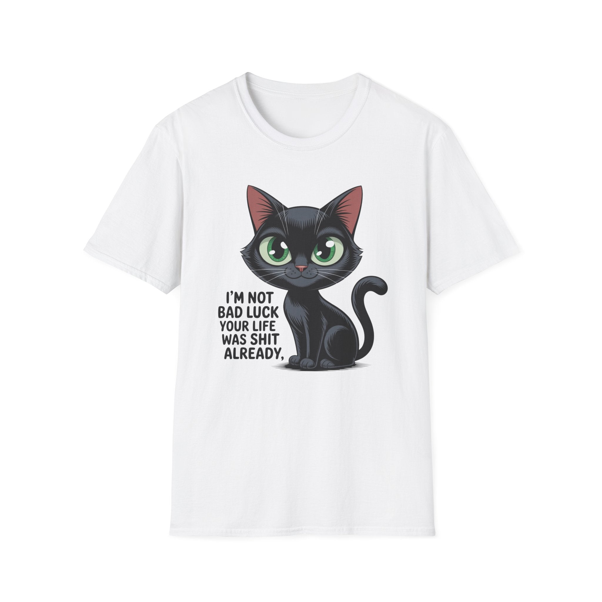 Funny Black Cat T-Shirt — I'm Not Bad Luck Dark Humor Gift Tee for Cat Lovers