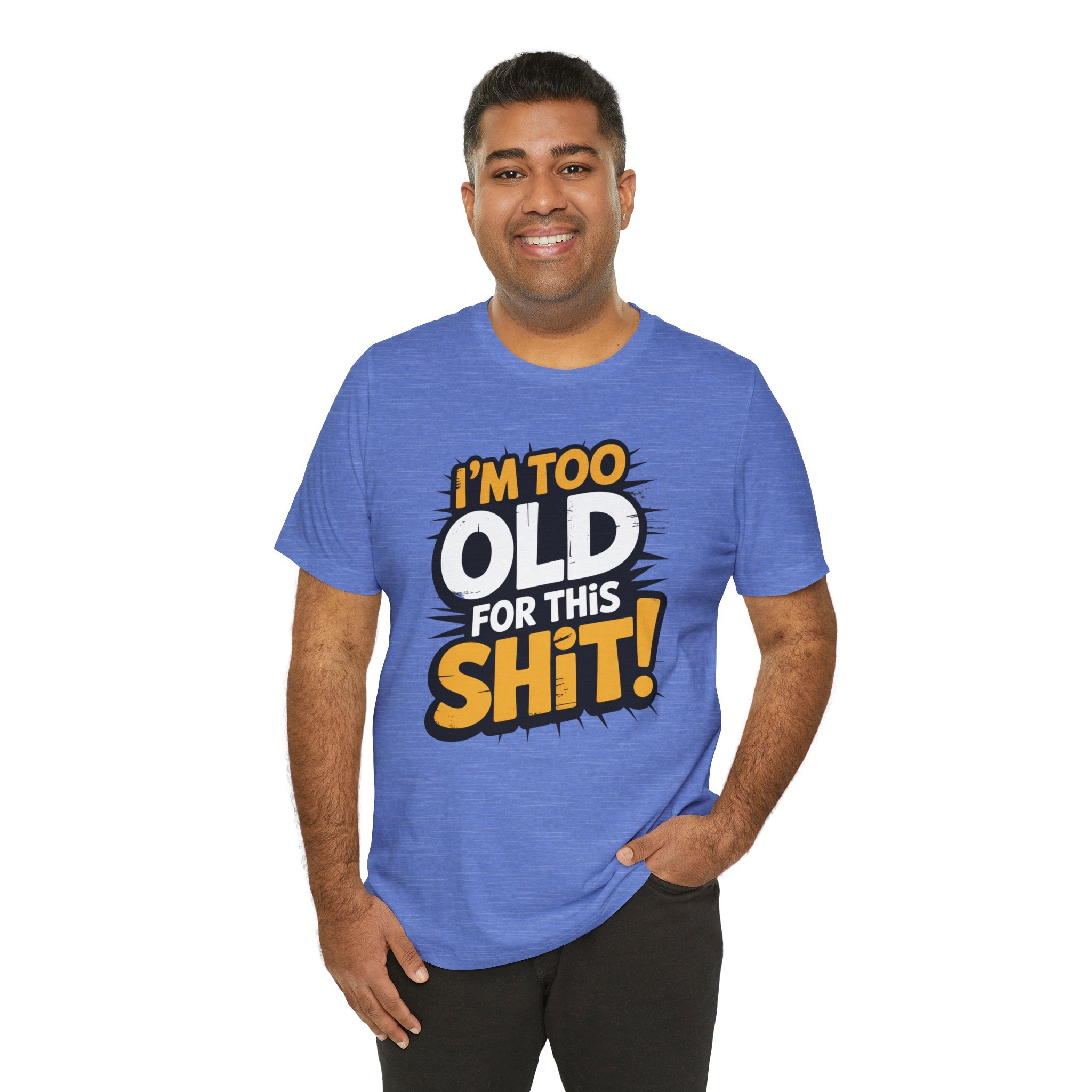 Too Old For This Shit Tee — Funny Retro Comic Graphic T-Shirt, Sarcastic Birthday & Retirement Gift