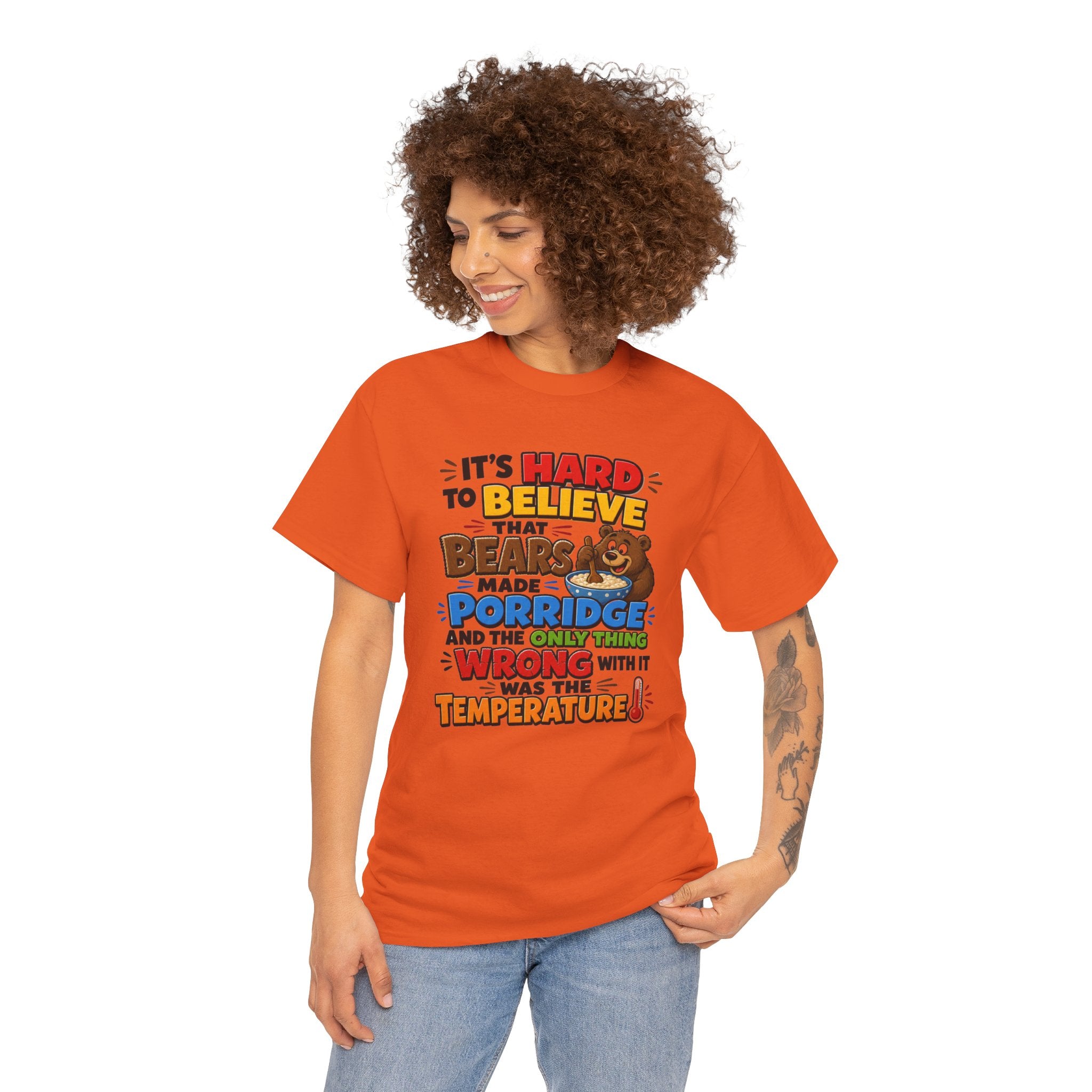 Goldilocks, Three bears T-Shirt – “It’s Hard to Believe That Bears Made Porridge” Cute Nursery Rhyme Tee