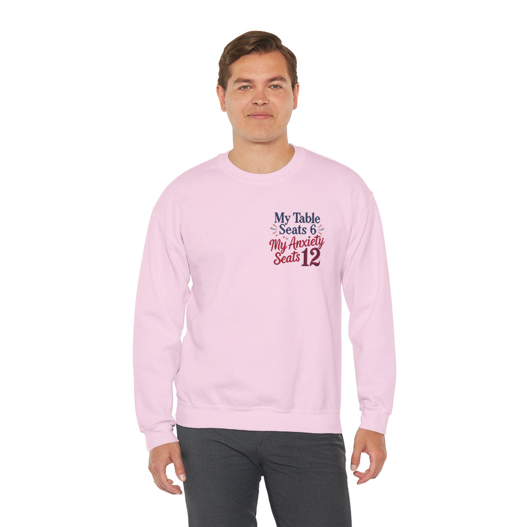Funny Thanksgiving Host Crewneck Sweatshirt — My Table Seats 6 My Anxiety Seats 12 Gift Pullover