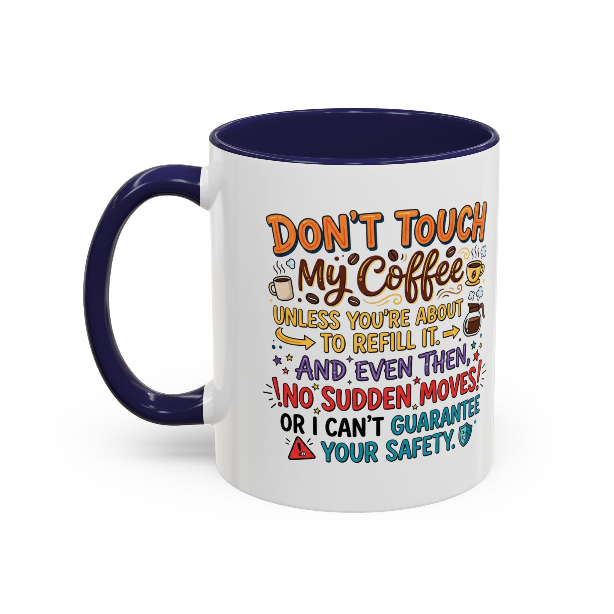 Don't Touch My Coffee 2 Accent Mug — Funny Coffee Lover Gift (11/15oz)