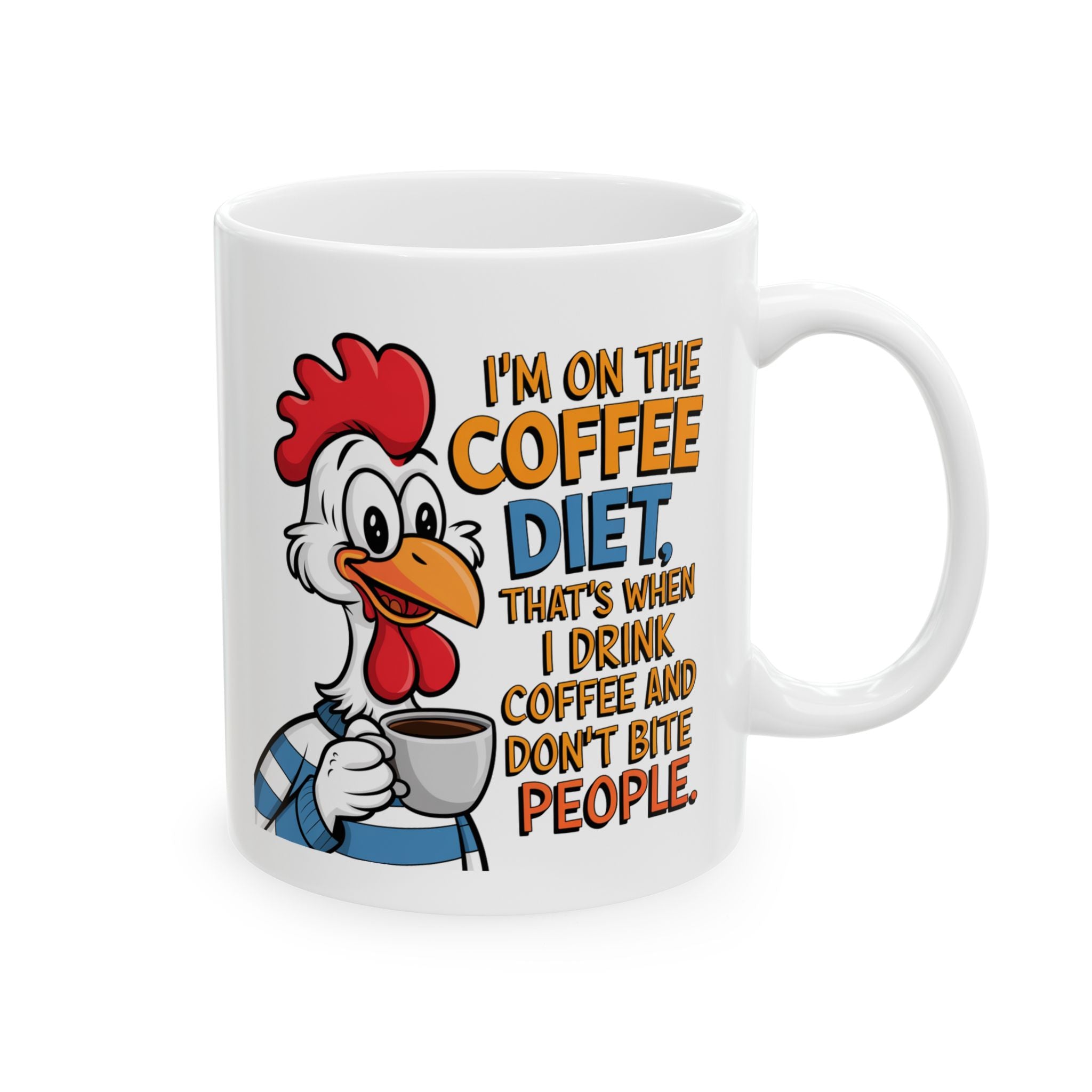 Funny Chicken Coffee Mug – “I'm on the Coffee Diet” Ceramic Mug (11oz, 15oz)