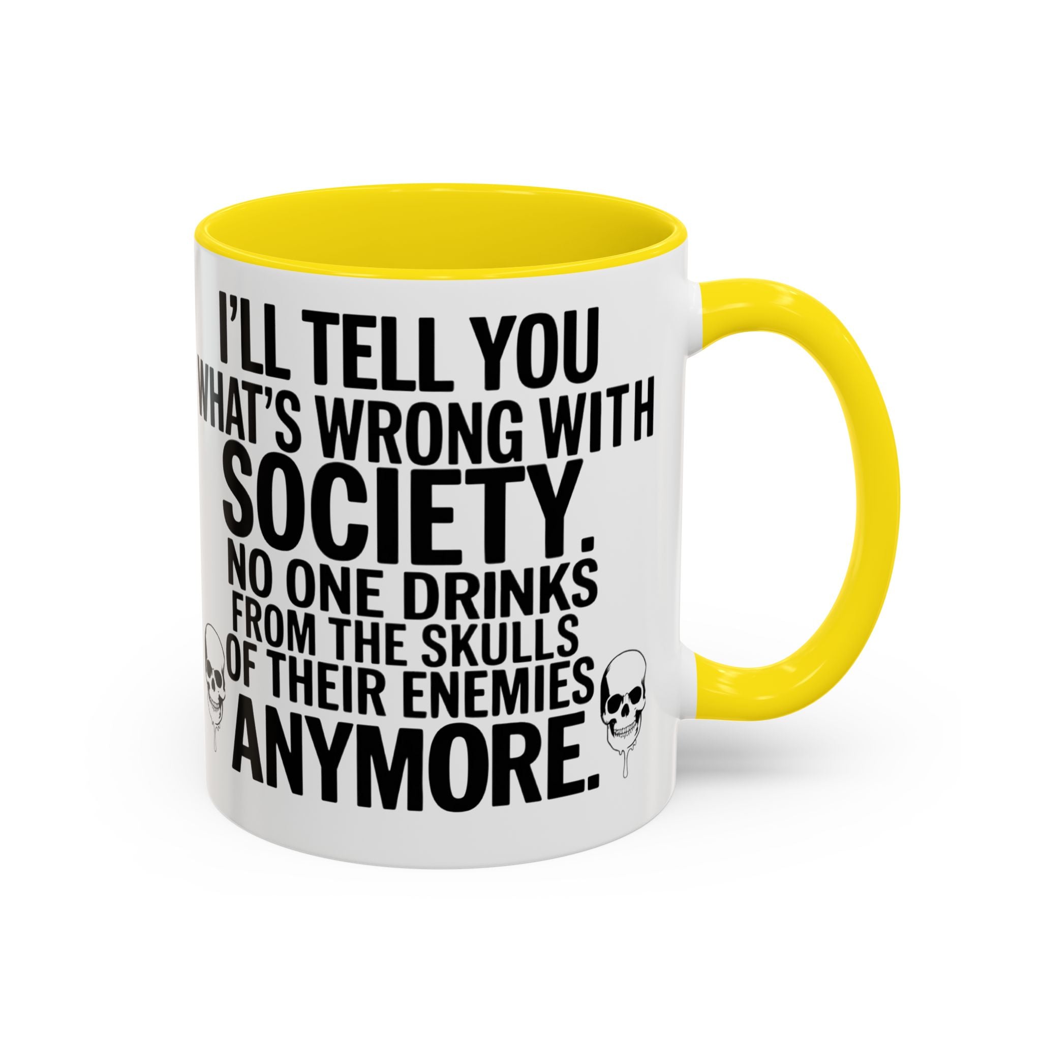 Coffee Mug — "I'll Tell You What's Wrong With Society" Skull Accent