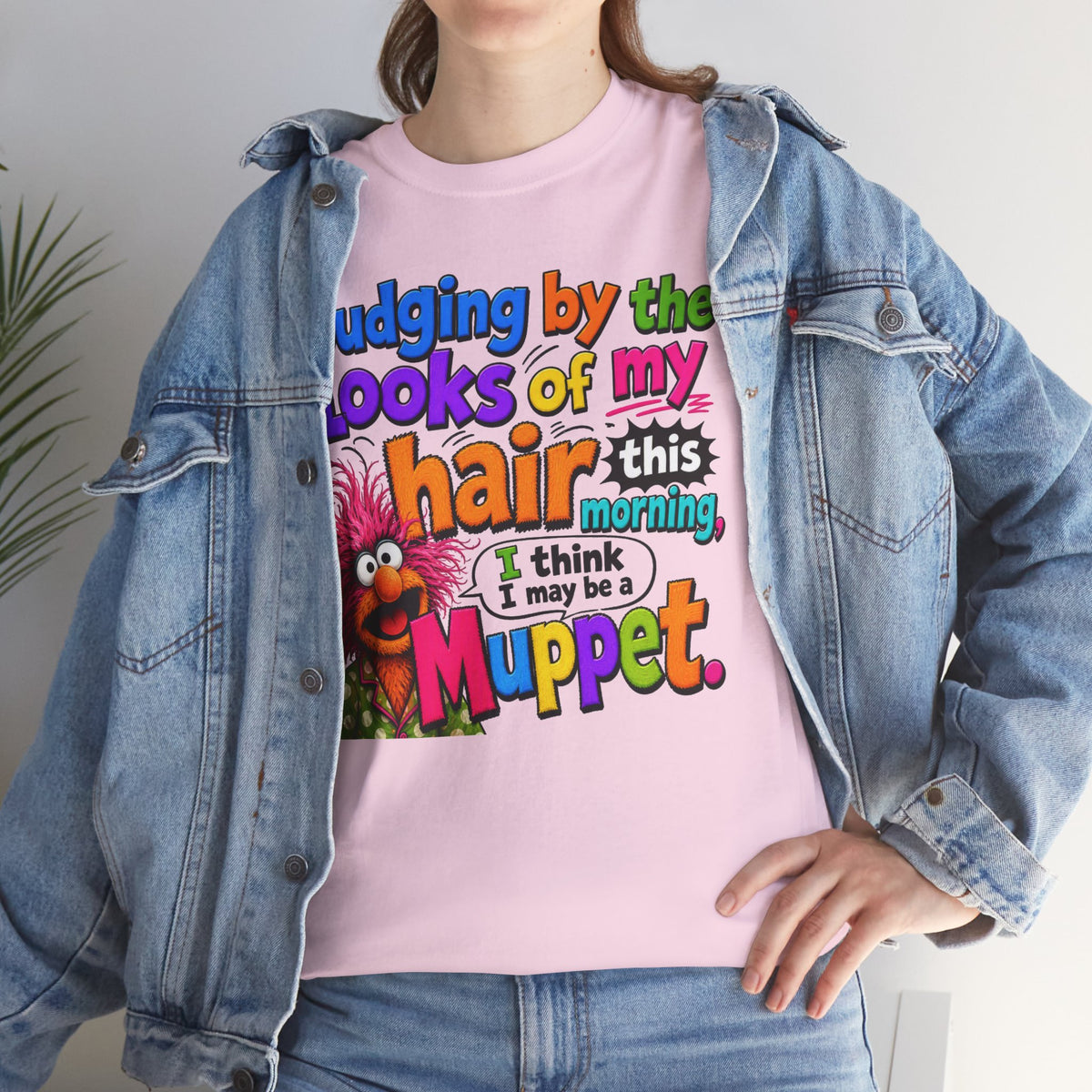 Muppet Hair Funny Graphic Tee — "Judging by the looks of my hair this morning I think I may be a Muppet"