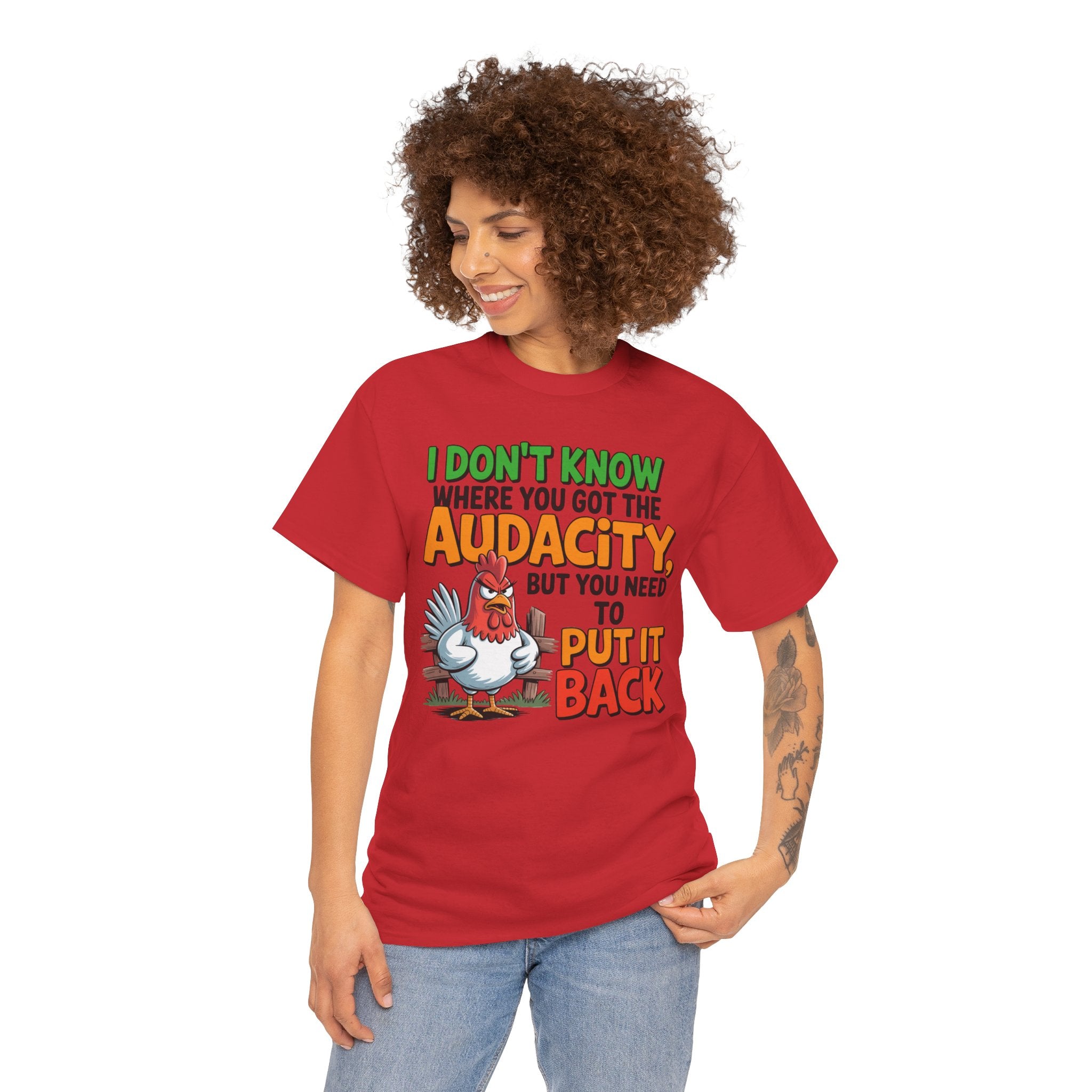 Audacity Chicken Tee – Funny 'I Don't Know Where You Got the Audacity' Graphic T-Shirt