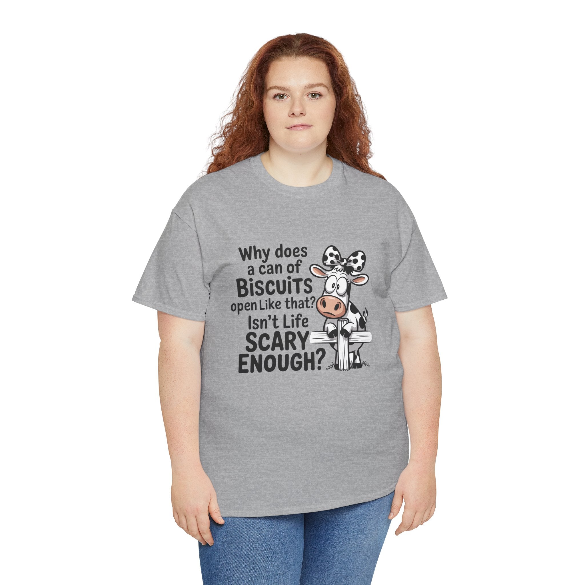Funny Cow T‑Shirt — "Why does a can of biscuits open like that? Isn't life scary enough?"