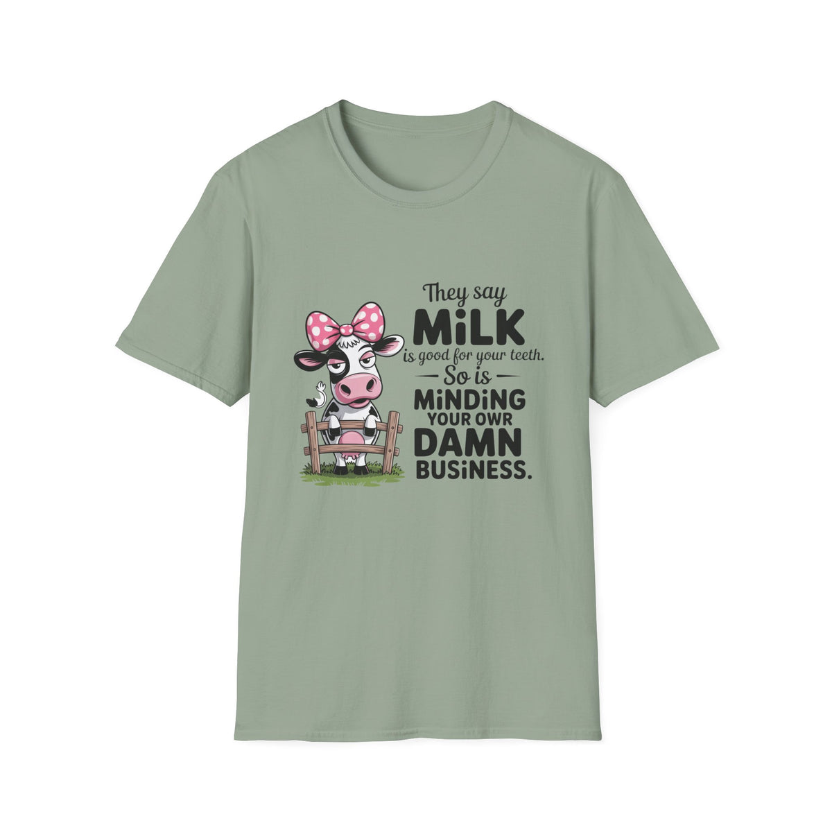 They Say Milk Is Good For Your Teeth - Funny Cow T-Shirt